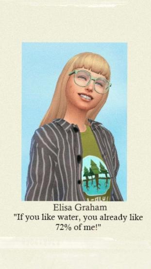 fictional yearbook picture of a teenage sims 4 character, smiling. Name written under the picture: 'Elisa Graham'. Her quote says : 'If you like water, you already like 72% of me!